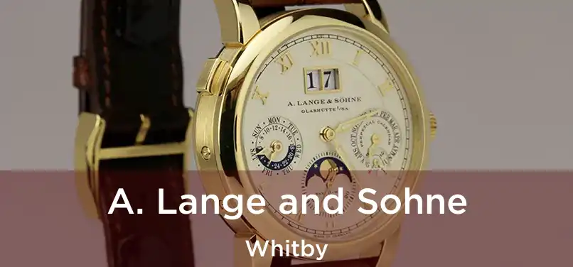  A. Lange and Sohne Whitby