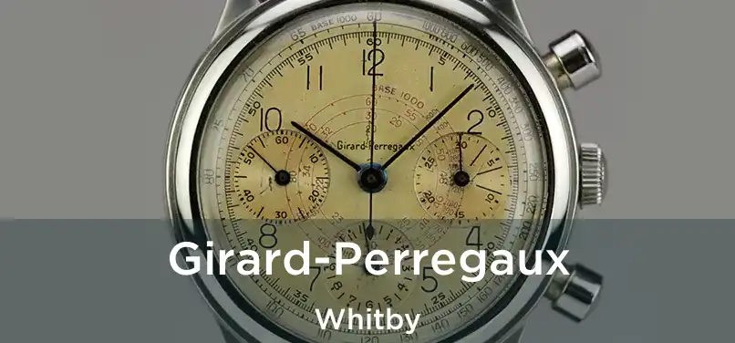  Girard-Perregaux Whitby