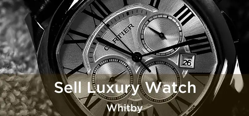  Sell Luxury Watch Whitby