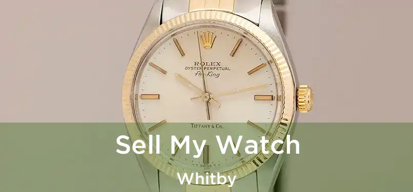  Sell My Watch Whitby