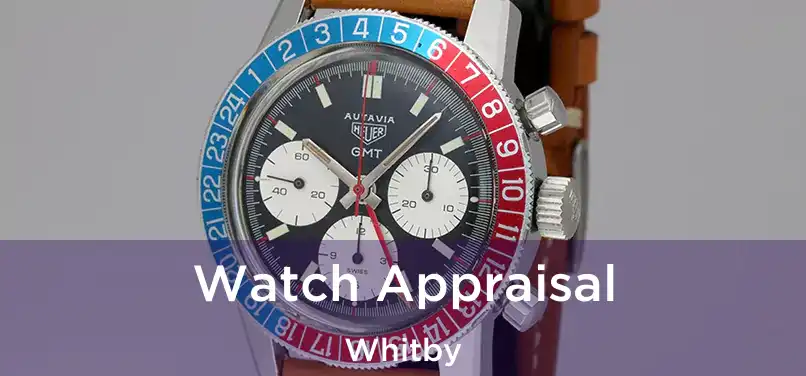  Watch Appraisal Whitby