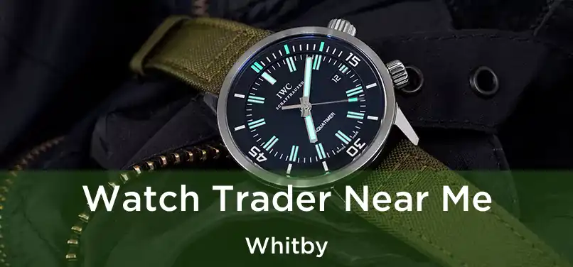  Watch Trader Near Me Whitby